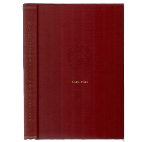 1946 "Tercentenary Hist of Roxbury Latin Sch 1645-1945" by Richard Walden Hale Jr.
