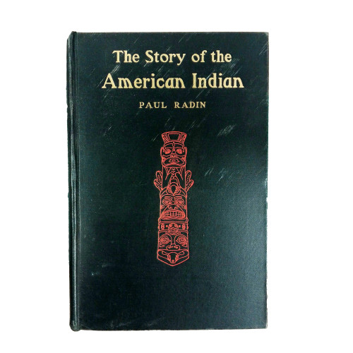 [4th of July Sale!] 1927 "The Story of the American Indian" by Paul Radin