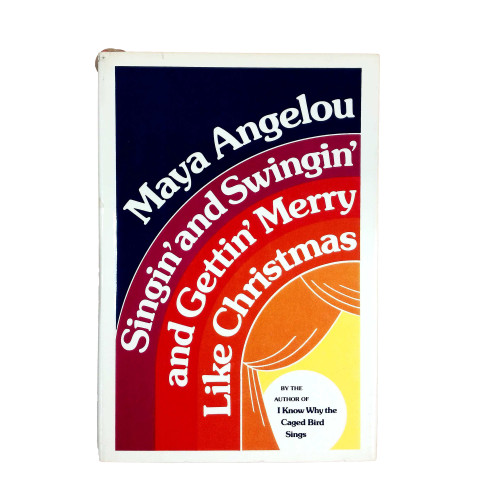 1976 "Singin' and Swingin' and Gettin' Merry Like Christmas" by Maya Angelou