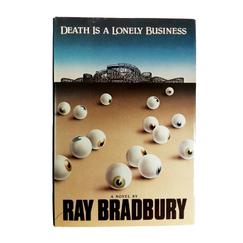 1985 "Death Is a Lonely Business" by Ray Bradbury