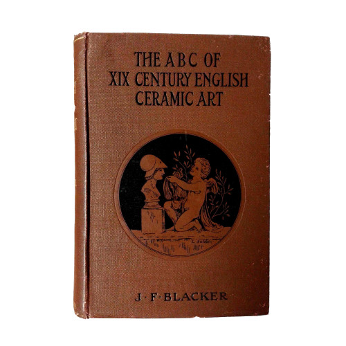 1925 "The ABC of Nineteth-Century English Ceramic Art" by J.F. Blacker