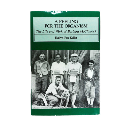1983 "A Feeling for the Organism: Life & Work of Barbara McClintock" by Evelyn Fox Keller