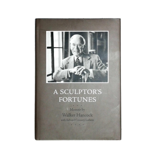 1997 "A Sculptor's Fortunes" by Walker Hancock & Edward Connery Lathem