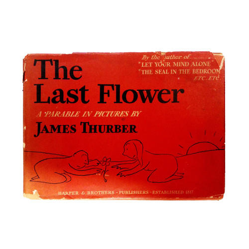 1939 "The Last Flower: A Parable in Pictures" by James Thurber