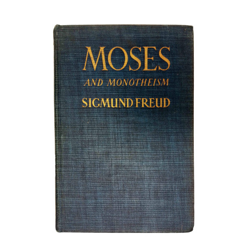 1939 "Moses and Monothesism" by Sigmund Freud 1939 "Moses and Monothesism" by Sigmund Freud