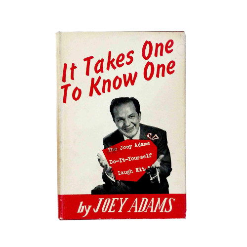 1959 "It Takes One to Know One : The Joey Adams Do-It-Yourself Laugh Kit" by Joey Adams 1959 "It Takes One to Know One : The Joey Adams Do-It-Yourself Laugh Kit" by Joey Adams