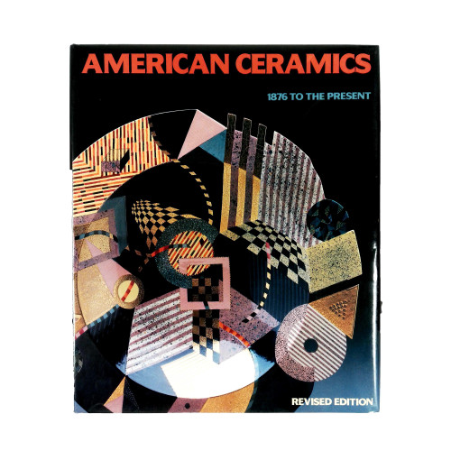 [4th of July Sale!] 1987 "American Ceramics: 1876 to the Present" by Garth Clark