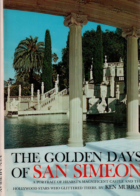 1970 "The Golden Days of San Simeon" by Ken Murray