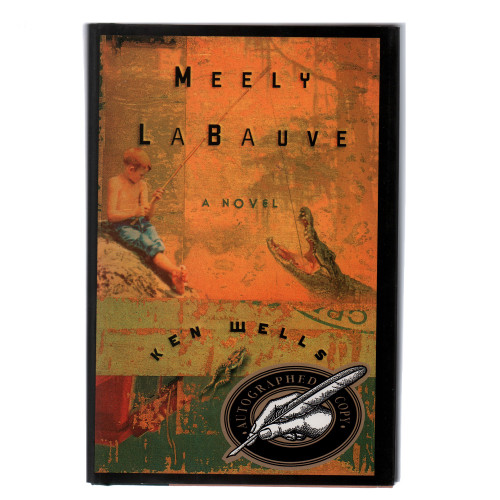 2000 "Signed Edition, Meely LaBauve" by Ken Wells