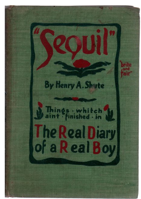 1904 "'Sequil or Things Whitch Aint Finished in the First" by Henry A. Shute