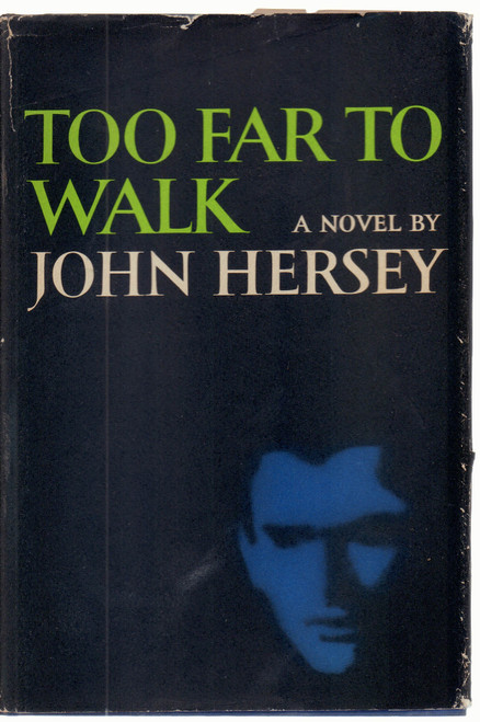 1966 "Signed Edition, Too Far to Walk" by John Hersey