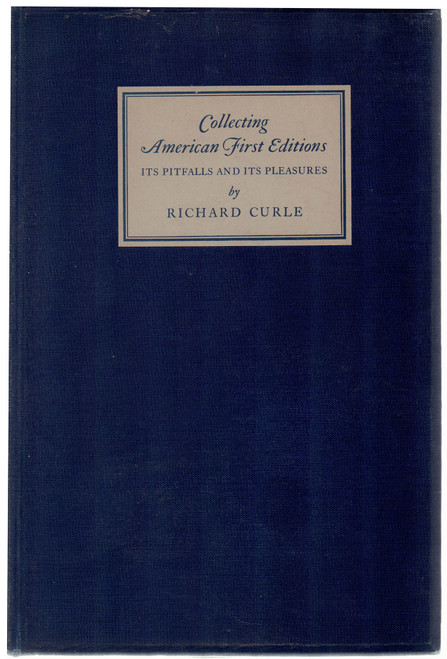 [4th of July Sale!] 1930 "Collecting American First Editions: Its Pitfalls and Its Pleasures" by Richard Curle