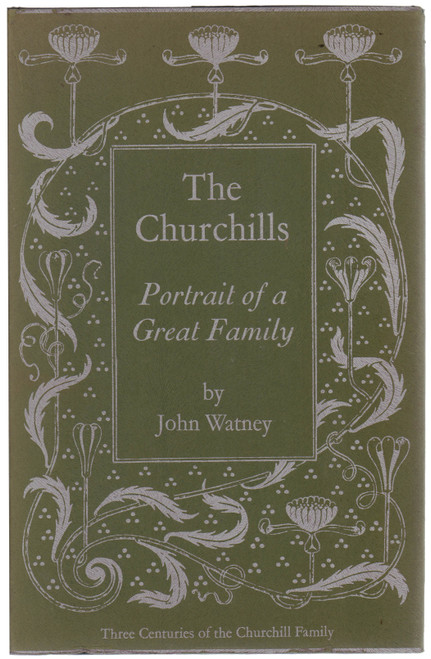 1977 "The Churchills: Portrait of a Great Family" by John Watney
