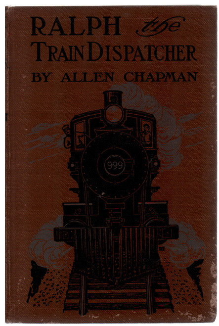1911 "Ralph, the Train Dispatcher" by Allen Chapman