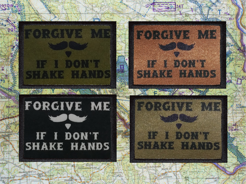 Forgive Me if I Don't Shake Hands Moral  Patch