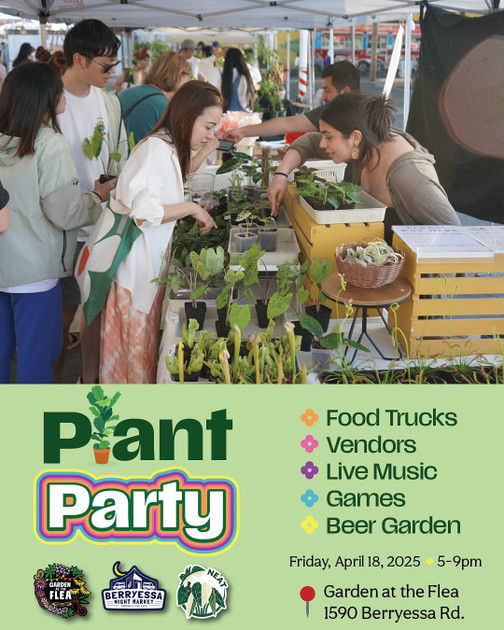 Plant Party! Garden at the Flea in San Jose