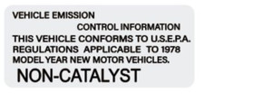 Non-Catalyst Decal 1978 Vehicle Emission Control Information Non-Catalyst Decal 1978 Vehicle Emission Control Information