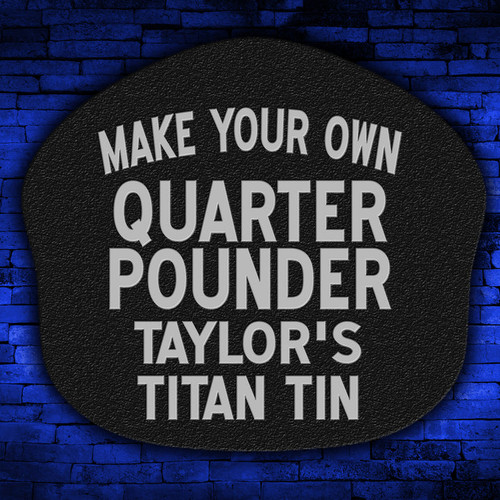 Taylor's Tins™ Quarter Pounder Titan Tin Taylor's Tins™ Quarter Pounder Titan Tin
