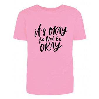 It's Okay to Not Be Okay Shirt