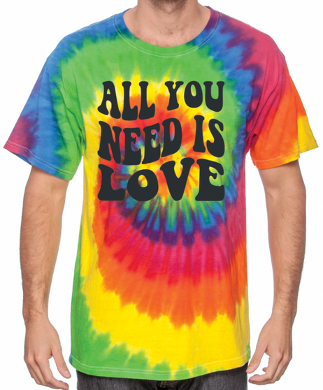 All you Need is Love Tie Dye Hippie Shirt