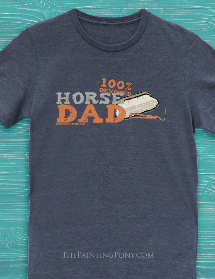 Horse Husband or Horse Dad TShirt The Painting Pony