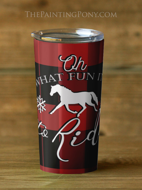 What Fun it is to Ride Horses Winter Equestrian Travel Tumbler