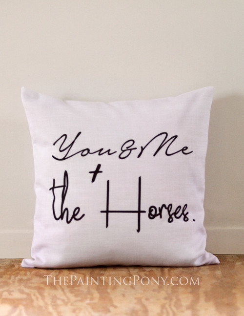 You and Me and The Horse Equestrian Throw Pillow