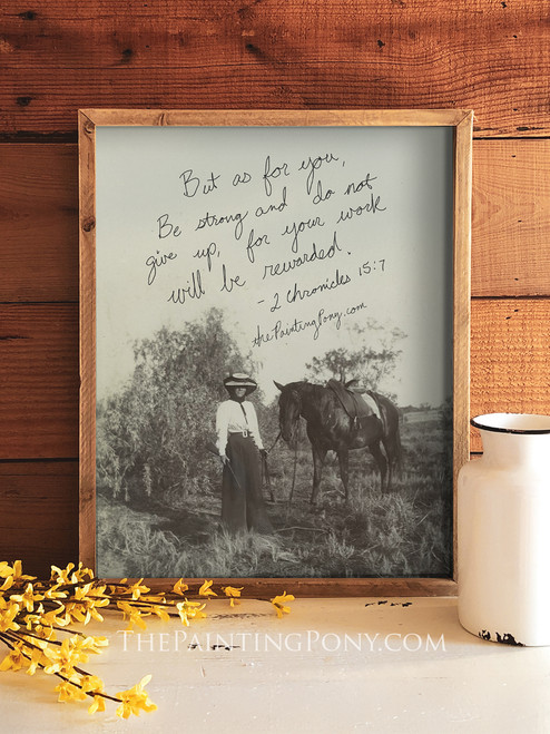 2 Chronicles 15:7 Do not Give Up Inspirational Equestrian Art Print