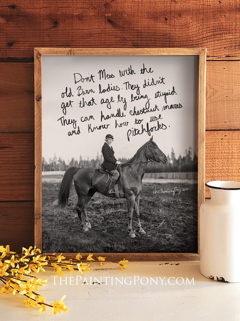 Don't Mess with the Old Barn Ladies Equestrian Art Print