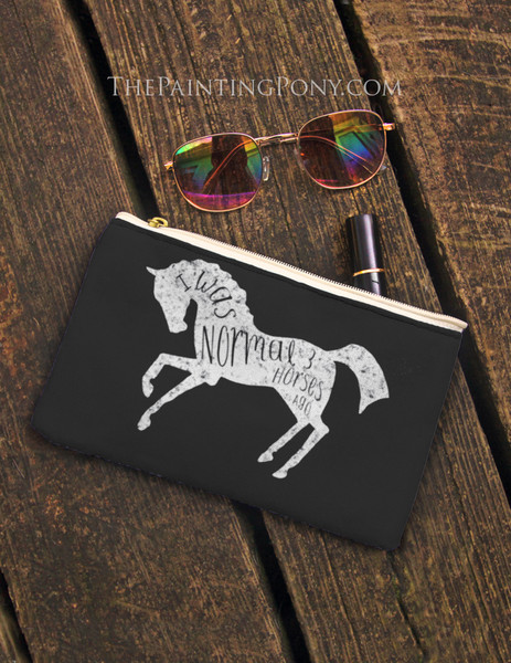 I was Normal Three Horses Ago Equestrian  Accessory Pouch