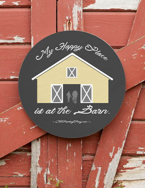 My Happy Place is at the Barn Horse Lover Round Wood Sign