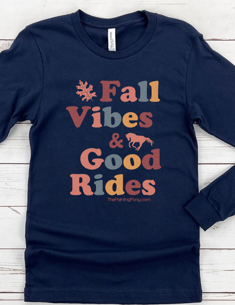 Fall Vibes and Good Rides Equestrian Long Sleeve Tee