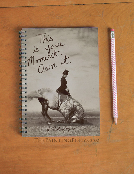 This is Your Moment Own it Equestrian Spiral Notebook