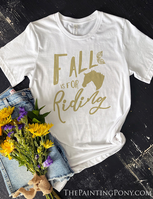 Trendy Riding Lesson Shirts Fall is for Riding Equestrian Tee Shirt - The Painting Pony
