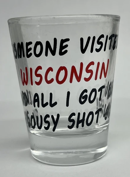 Lousy Shot Glass, Shot Glass