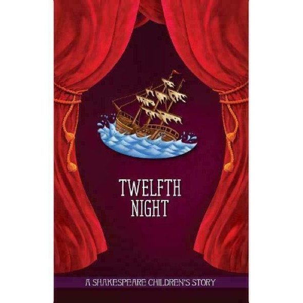 Twelfth Night: A Shakespeare Children's Story (Easy Classics) (20 Shakespeare Children's Stories (Easy Classics))