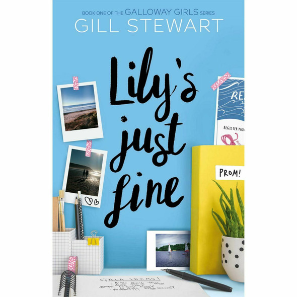 Lily's Just Fine (Galloway Girls, Book 1) - a Coming-of-Age YA Novel for Ages 12+