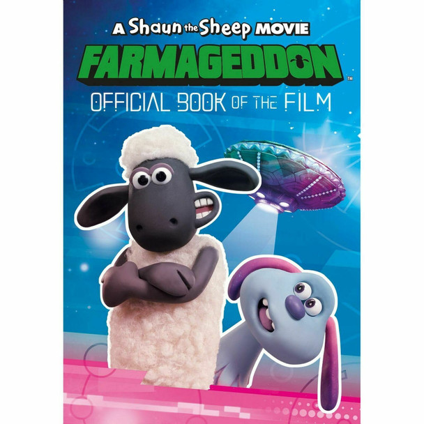 Farmageddon Book of the Film (An Official Shaun the Sheep Movie 2: Farmageddon Book)