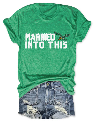 Married Into This Philadelphia Eagles Tee