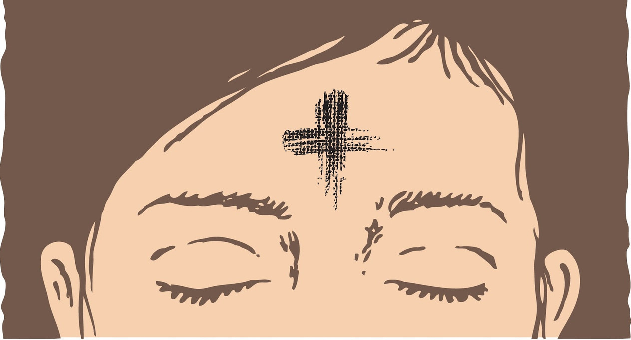 Ash Wednesday: The Beginning of Lent