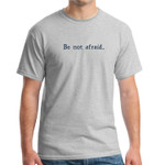 JPII Be Not Afraid Grey T-Shirt