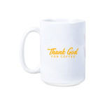 Thank God For Coffee Mug