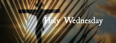 Meditations for Holy Week: Wednesday