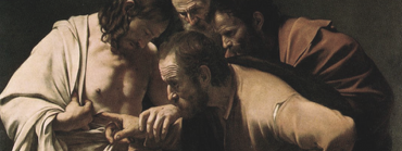 How the Disbelief of "Doubting Thomas" Strengthens Our Faith