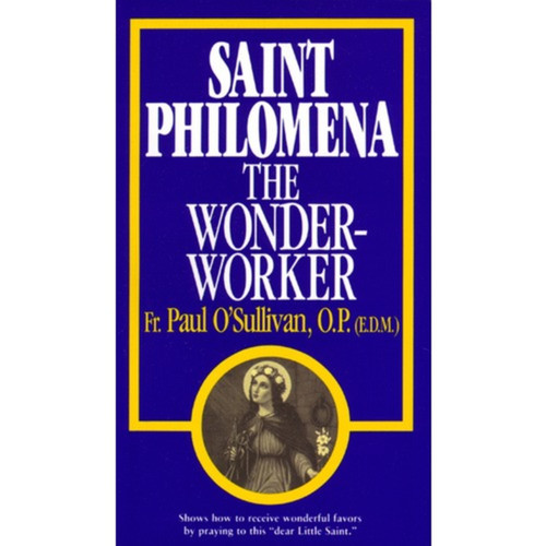 St. Philomena The Wonder-Worker