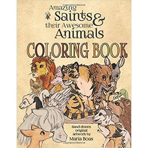 Amazing Saints & Their Awesome Animals Coloring Book