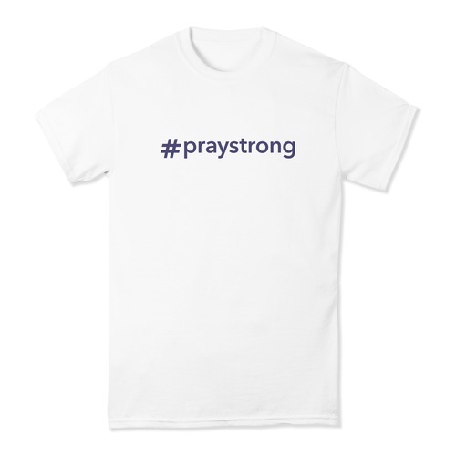 #praystrong White T-Shirt