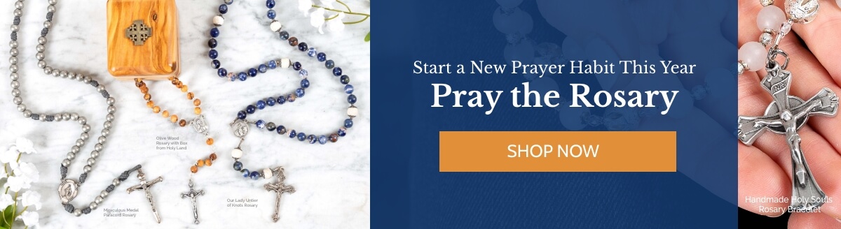 Start a New Prayer Habit this Year Pray the RosaryShop Now Start a New Prayer Habit this Year Pray the RosaryShop Now