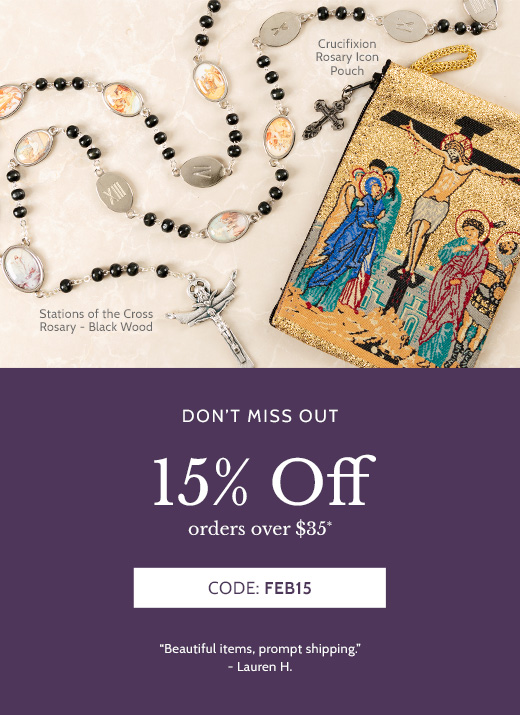 15% off orders over $35Shop Rosaries, Stations of the Cross Rosaries, & more 15% off orders over $35Shop Rosaries, Stations of the Cross Rosaries, & more