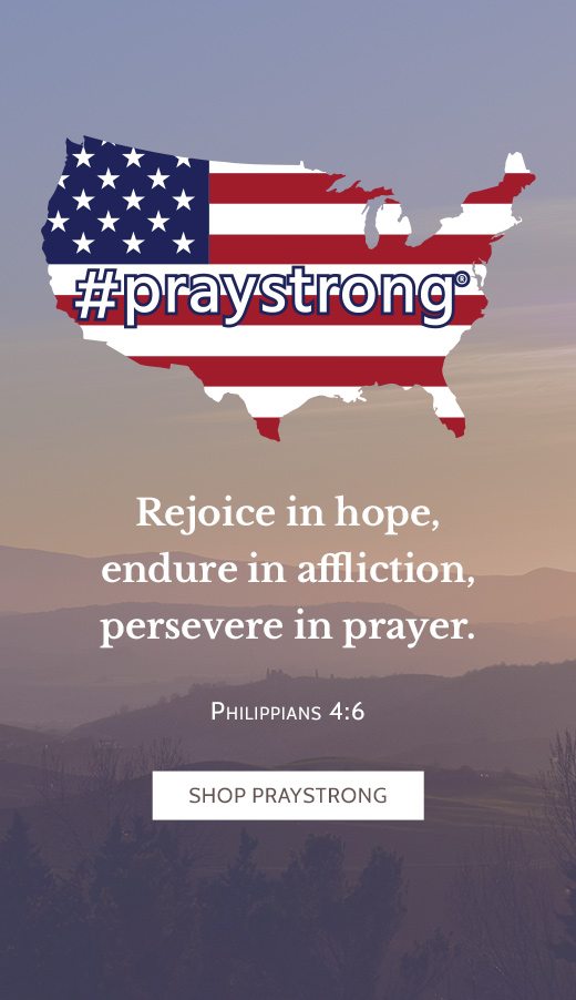PrayStrong for our country and the world PrayStrong for our country and the world